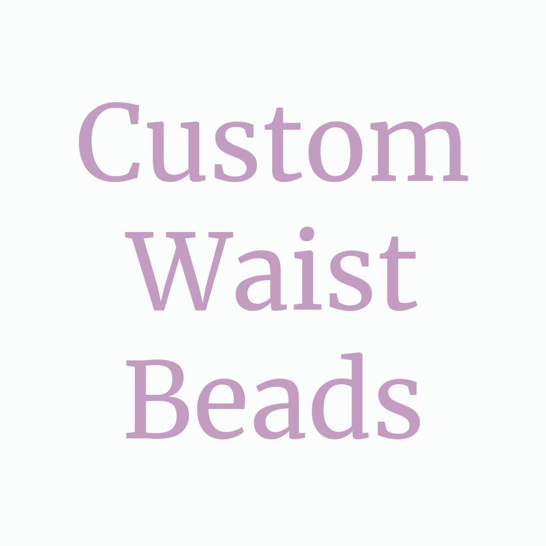 Custom Waist Beads