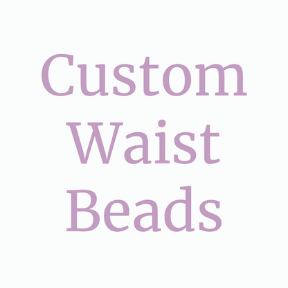 Custom Waist Beads